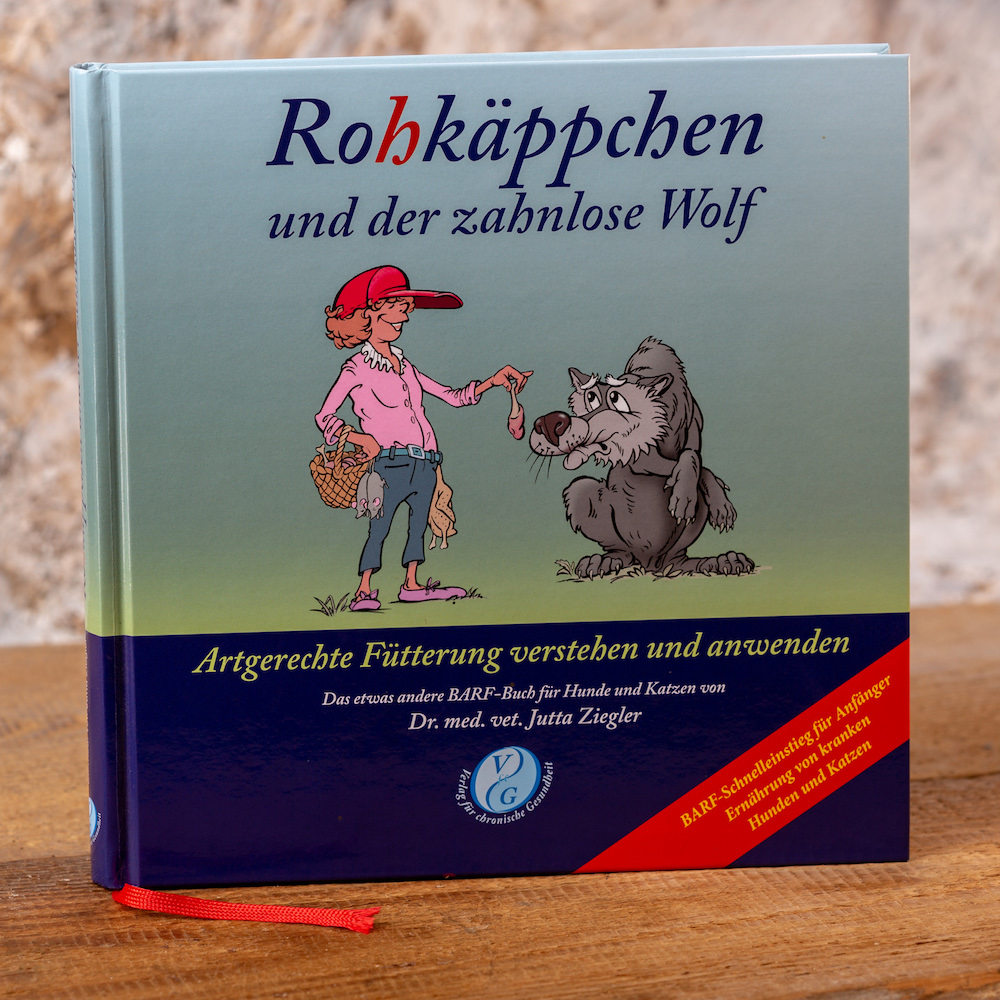 „Rohkäppchen und der zahnlose Wolf“ Dr. met. vet. Ziegler Barf Shop